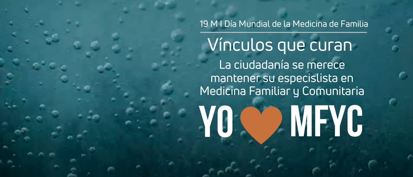 Vínculos que curan. La ciudadanía se merece mantener su especialista en Medicina Familiar y Comunitaria